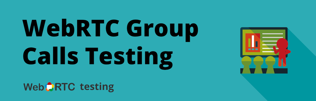WebRTC group calls testing